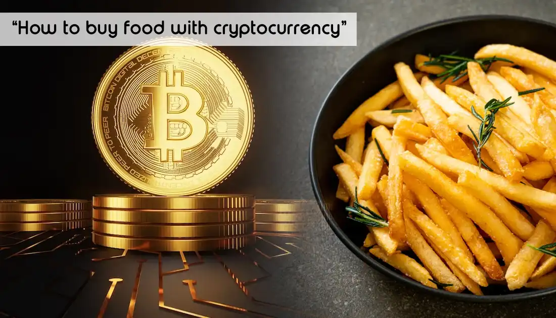 How to buy food with cryptocurrency