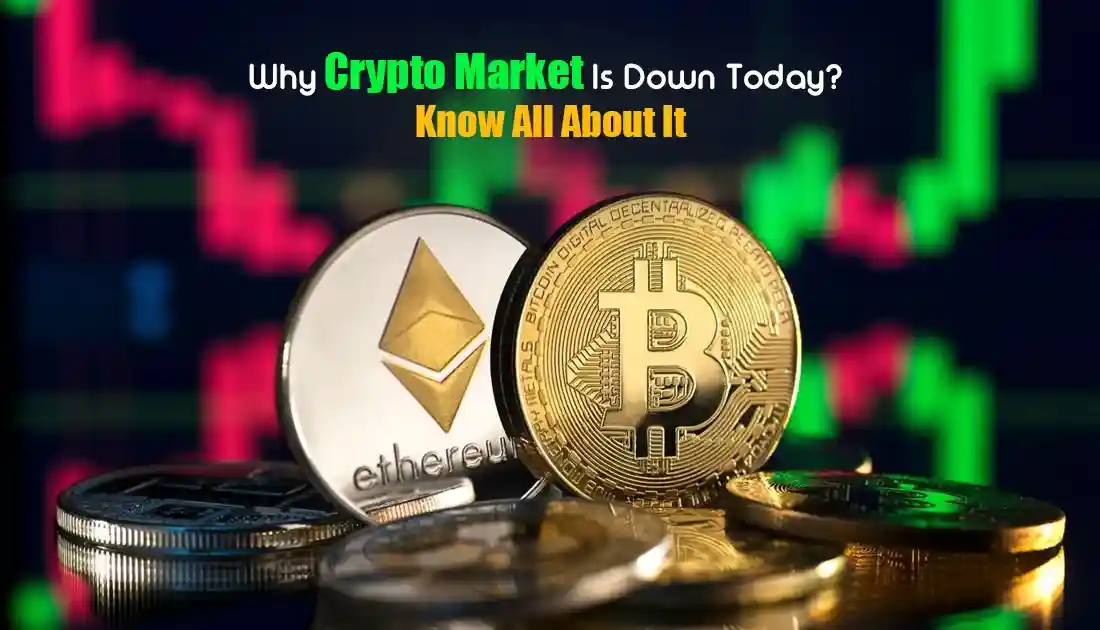 Why crypto market is down today